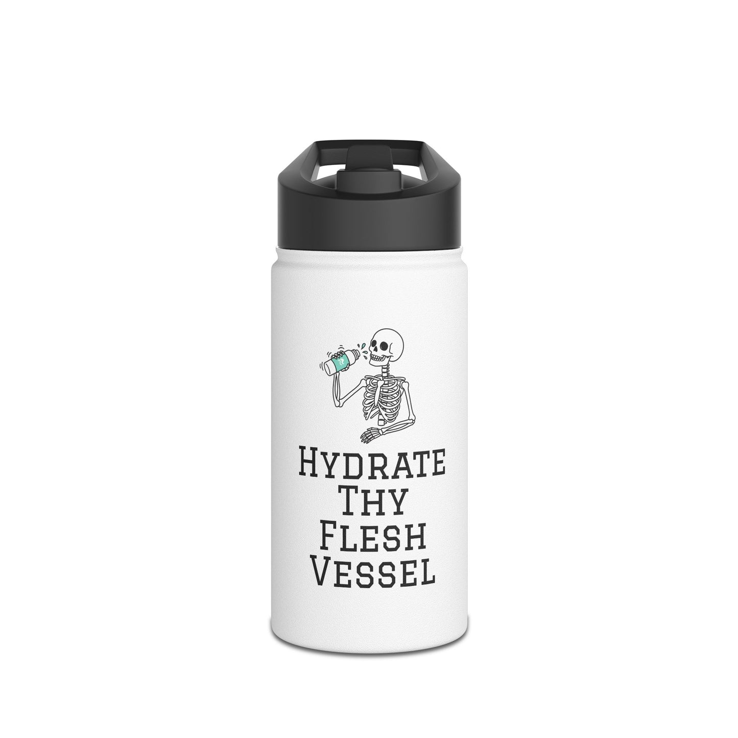 Hydrate Thy Flesh Vessel Water Bottle