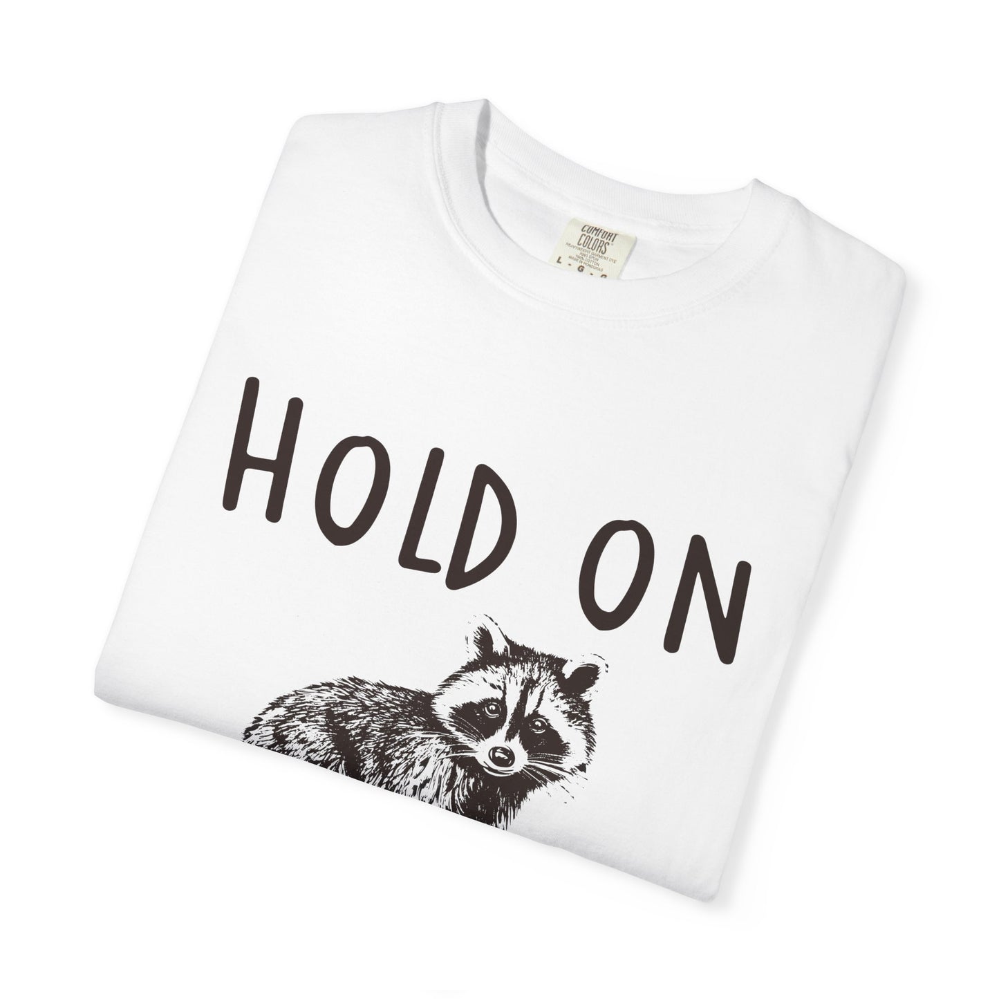 Hold On I’m Overstimulated Raccoon T-Shirt