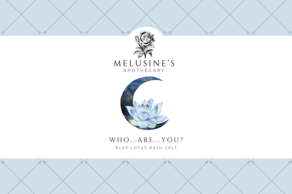 Who...Are...You? | Blue Lotus Bath Salt